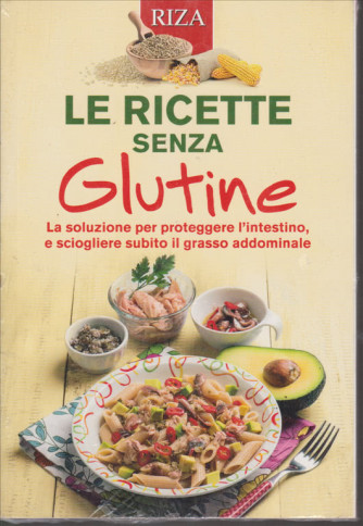 Curarsi mangiando - Le ricette senza glutine - n. 136 - novembre 2019 - 