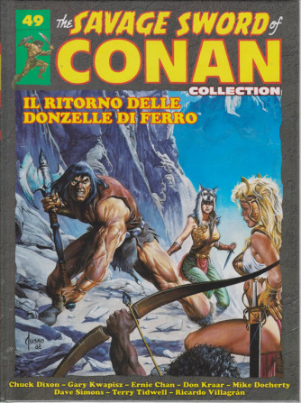 The Savage sword of Conan collection - Il ritorno delle donzelle di ferro - n. 49 - quattordicinale - 2/11/2019