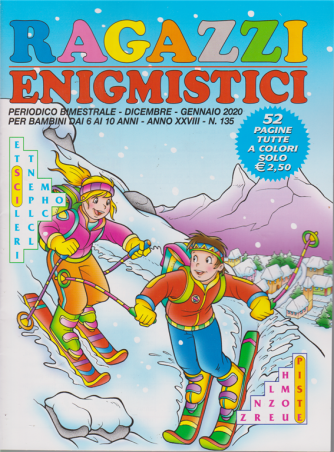Ragazzi Enigmistici - n. 135 - bimestrale - dicembre - gennaio 2020 - 52 pagine a colori