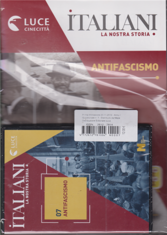 Italiani, la nostra storia - Antifascismo - n. 7 - 23/11/2019 - quindicinale - 