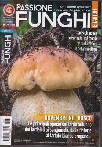 Passione funghi e tartufi - n. 99 - novembre - dicembre 2019 - mensile