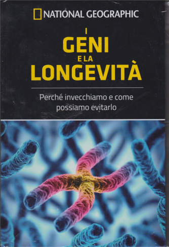 National Geographic - I geni della longevità - n. 41 - settimanale - 20-12-2019 - copertina rigida
