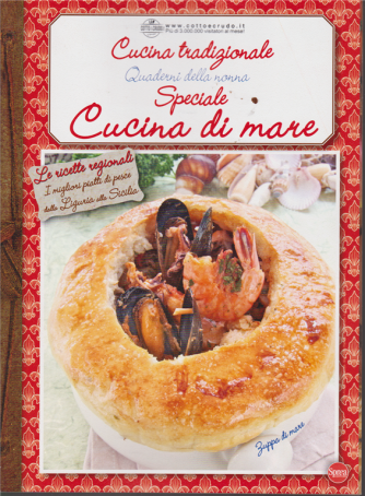 Cucina tradizionale - Quaderni della nonna - Speciale cucina di mare - n. 65 - bimestrale - dicembre - gennaio 2020 - 
