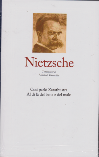 I grandi filosofi - Nietzsche - Così parlò Zarathustra. Al di là del bene e del male. - n. 11 - settimanale - 3/1/2020 - copertina rigida