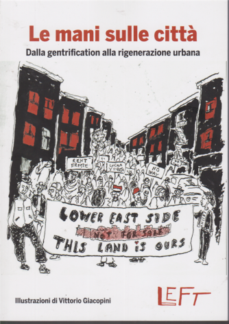 Le mani sulle città - Dalla gentrification alla rigenerazione urbana - n. 6 - settimanale - 10/1/20