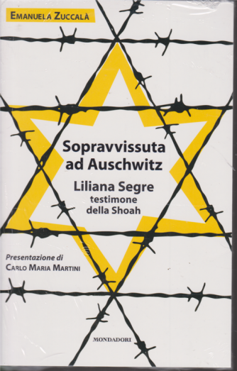 I libri di Sorrisi - n. 4 - Sopravvissuta ad Auschwitz - Liliana Segre testimone della Shoah - 21/1/2020 - settimanale