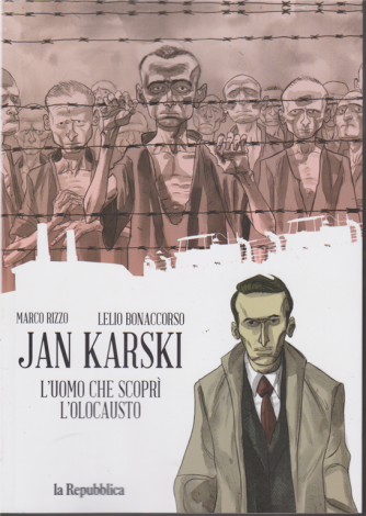 Jan Karski - L'uomo che scoprì l'olocausto - 