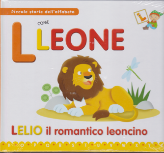 Piccole storie dell'alfabeto - L come Leone - Lelio il romantico leoncino - n. 11 - 28/1/2020 - settimanale - copertina rigida