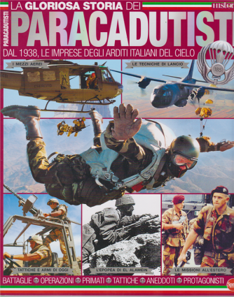 La gloriosa storia dei paracadutisti - n. 6 - bimestrale - febbraio - marzo 2020 - 