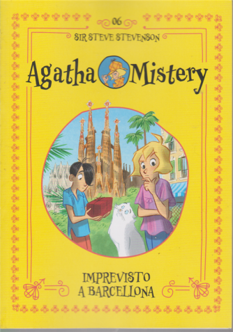 Agatha Mistery - n. 6 - Sir Steve Stevenson - Imprevisto a Barcellona - settimanale