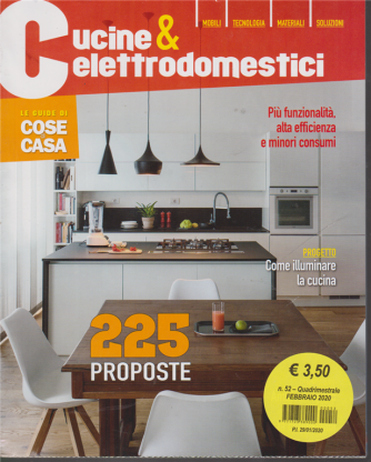 Cucine & elettrodomestici - Le guide di Cose di casa - n. 52 - quadrimestrale - febbraio 2020 - 