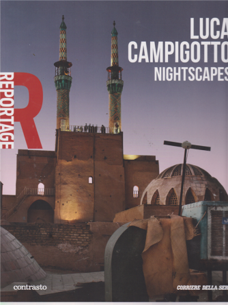 Reportage - Luca Campigotto - Nightscapes - volume 9 - settimanale - 