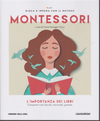 Gioca e impara con il metodo Montessori - L'importanza dei libri - n. 22 - settimanale - 