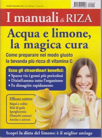 I manuali di Riza - Acqua e limone, la magica cura - n. 19 - bimestrale - febbraio - marzo 2020