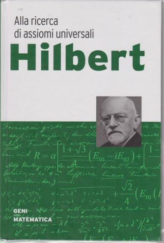 Geni della matematica - Hilbert - Alla ricerca di assiomi universali - n. 4 - settimanale -13/2/2020 - 