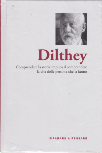 Imparare a pensare - Dilthey - n. 56 - settimanale - 14/2/2020 - copertina rigida