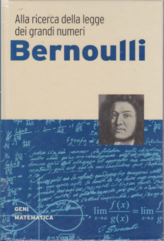 I Geni della matematica- Bernoulli - n. 5 - settimanale - 27/2/2020 - copertina rigida