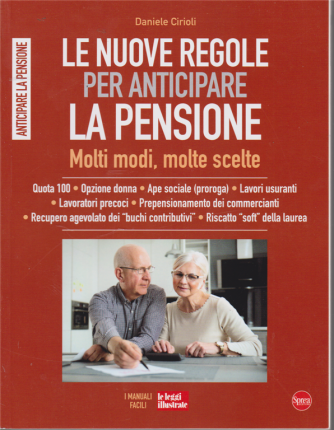 Le Guide Leggi Illustrate - I manuali facili - Le nuove regole per anticipare la pensione - n. 9 - bimestrale - marzo - aprile 2020 