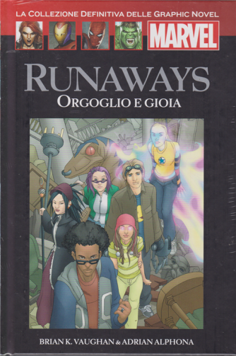 Graphic Novel Marvel - Runaways - Orgoglio e gioia - n. 41 - quattordicinale - 7/3/2020 - copertina rigida