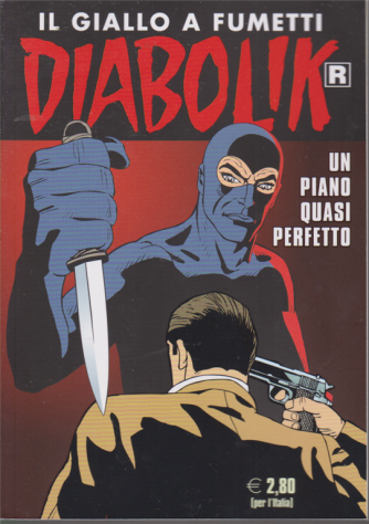 Diabolik Ristampa - n. 705 - Un piano quasi perfetto - mensile - 10/3/2020