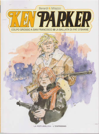 Ken Parker - Volume 4 - settimanale - Colpo grosso a San Francisco - La ballata di Pat O'Shane - 