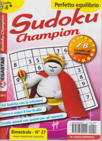 Sudoku Champion - Liv.7-8 - n. 27 - bimestrale - 23/3/2020 - Perfetto equilibrio