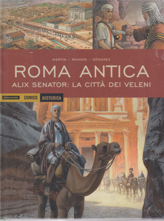 Historica - Roma Antica-Alix Senator: la città dei veleni - n. 90 - 3/4/2020 - mensile - 