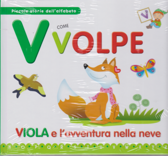 Piccole storie dell'alfabeto - V come Volpe - Viola e l'avventura nella neve - n. 21 - settimanale - 7/4/2020 - copertina rigida