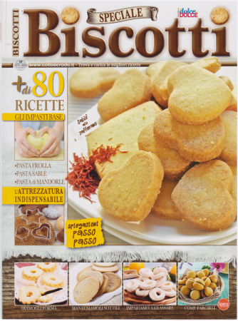 Di dolce in dolce Speciale - Biscotti - n. 64 - bimestrale - aprile - maggio 2020 - + di 80 ricette