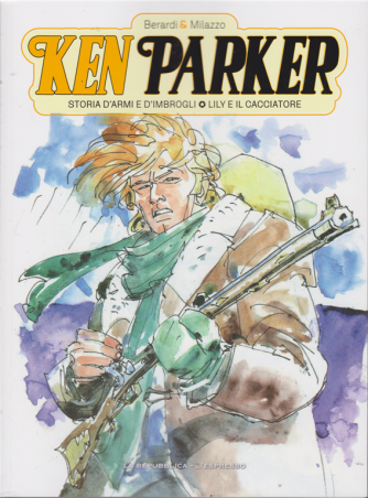 Ken Parker - Volume 7 - settimanale - Storia d'armi e d'imbrogli - Lily e il cacciatore