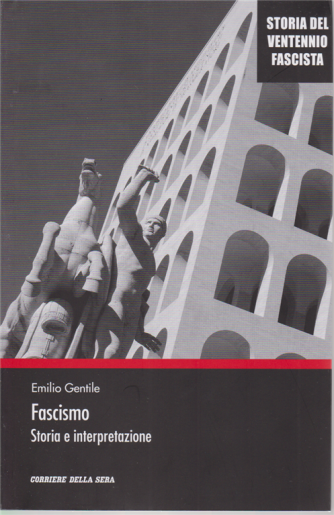 Storia del ventennio fascista - n. 1 - Fascismo. Storia e interpretazione - settimanale