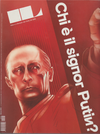 Idee e Lifestyle del Sole 24 ORE - Chi è il signor Putin? - n. 78 - marzo 2016