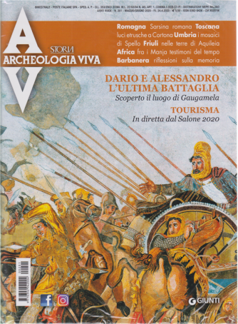 Archeologia Viva - Dario e Alessandro l'ultima battaglia - n. 201 - maggio - giugno 2020 - bimestrale