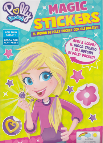 Polly Pocket - Magic Stickers - n. 2 - maggio - giugno 2020 - bimestrale 