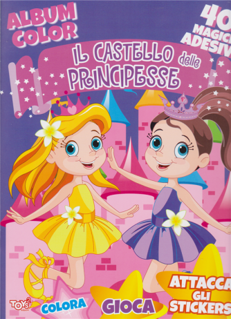 Toys2 Color & Sticker - Album color -  Il castello delle principesse - n. 44 - bimestrale - 16 aprile 2020 - 