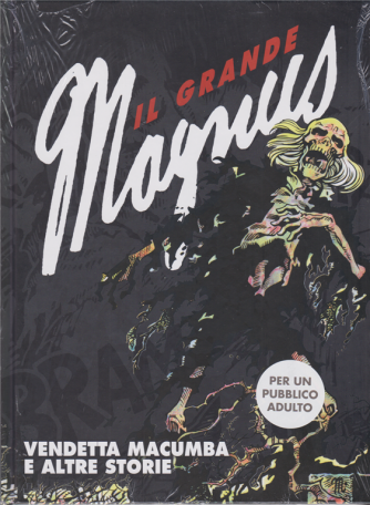 Il grande Magnus - n. 5 - Vendetta macumba e altre storie - settimanale - copertina rigida