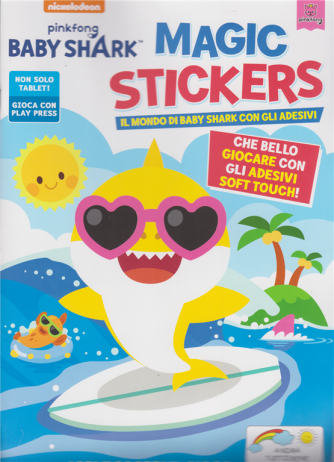 Baby Shark  Magic Stickers - n. 2 - maggio - giugno 2020 - bimestrale