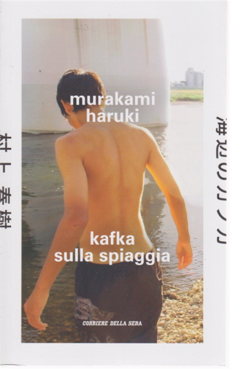 Murakami haruki - Kafka sulla spiaggia - n. 1 - settimanale - 