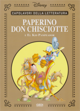 Capolavori della letteratura - Paperino Don Chisciotte e El Kid Pampeador - n.  9 - 9/5/2020 - settimanale