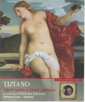 I capolavori dell'arte - Tiziano - Amor sacro e Amor profano - n. 10 - settimanale - 