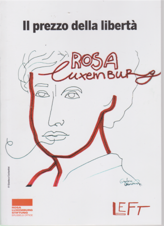 Il prezzo della libertà - Rosa Luxemburg - 15/5/2020 - settimanale- n. 19