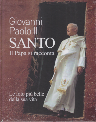 Giovanni Paolo II Santo. Il Papa si racconta - n. 7 - settimanale - 15/5/2020 - copertina rigida