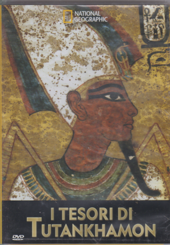 National Geographic - dvd - I tesori di Tutankhamon - 3/4/2019 - n. 194 - mensile