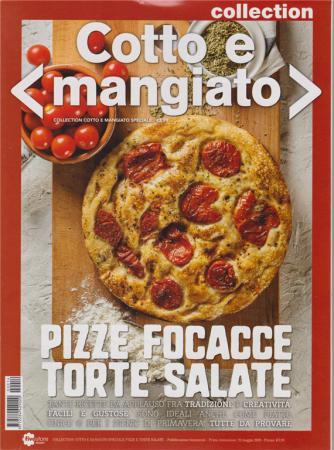 Cotto e mangiato collection speciale - Pizze focacce torte salate - bimestrale - 22 maggio 2020
