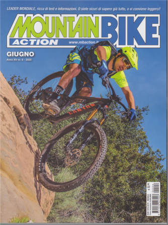 Mountain Bike Action - n. 6 - giugno 2020 - mensile