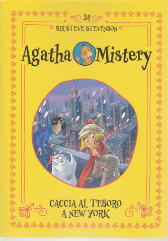 Agatha Mistery - Caccia al tesoro a New York - n. 24 - di Sir Steve Stevenson - settimanale - 