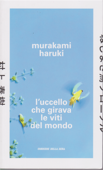 Murakami  Haruki - L'uccello che girava le viti del mondo - n. 5 - settimanale