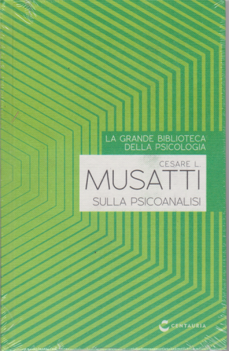 La grande biblioteca della psicologia - Cesare L. Musatti - Sulla psicoanalisi - n. 22 - settimanale - 18/6/2020 - copertina rigida