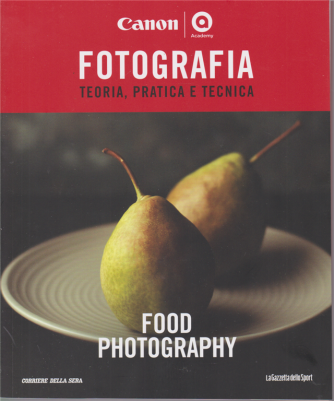 Master Fotografia - Food Photography - n. 13 - settimanale - 