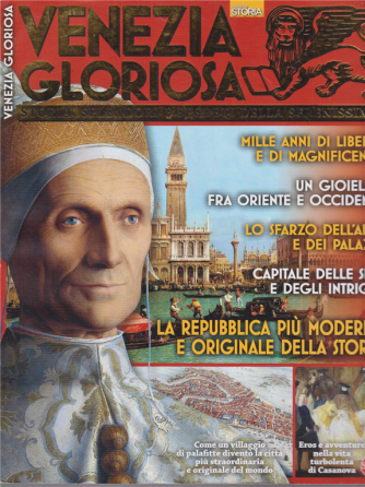 Conoscere la Storia - Venezia gloriosa - n. 11 - bimestrale - luglio - agosto 2020 - 